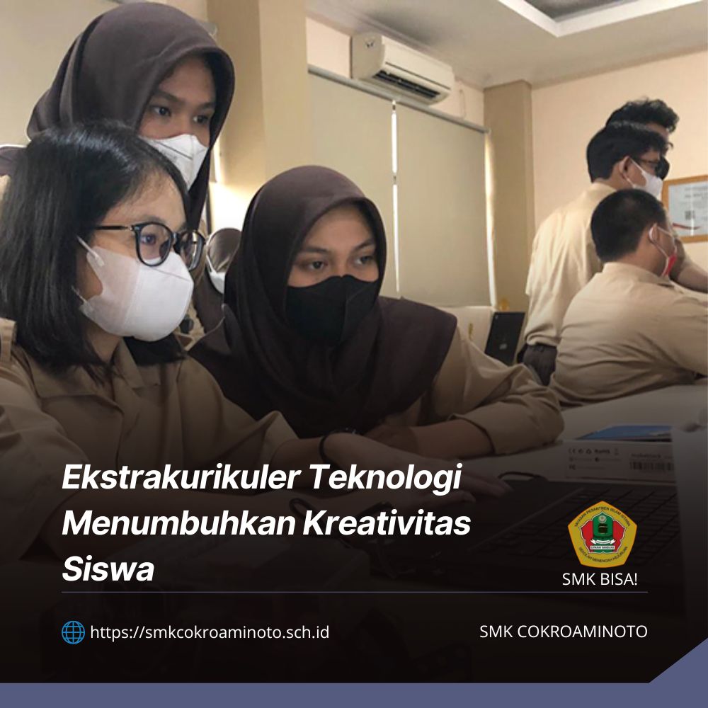 Ekstrakurikuler Teknologi Menumbuhkan Kreativitas Siswa